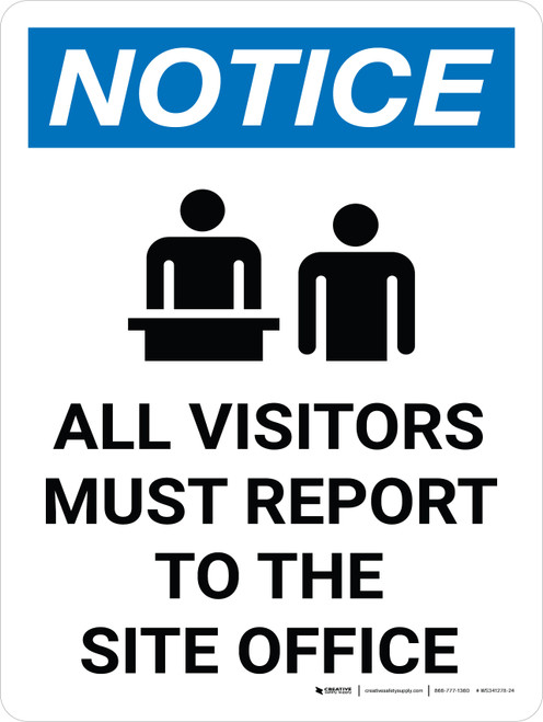Notice: All Visitors Must Report to the Site Office Portrait with Graphic
