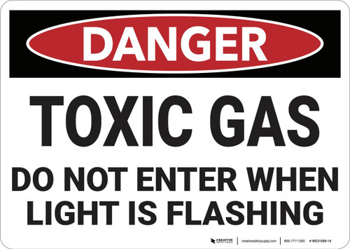 Danger: Toxic Gas Do Not Enter When Light Flashes - Wall Sign