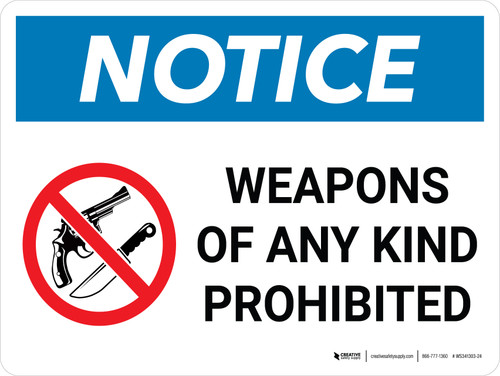 Notice: Weapons Of Any Kind Prohibited Landscape with Graphic - Wall Sign