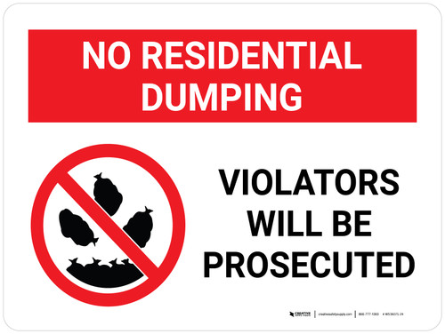No Residential Dumping Violators Will Be Prosecuted Landscape with Icon - Wall Sign