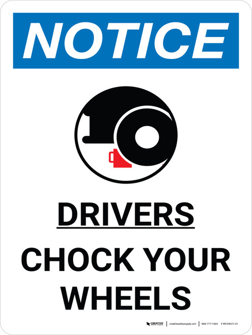 Notice: Drivers Chock Your Wheels Portrait with Graphic