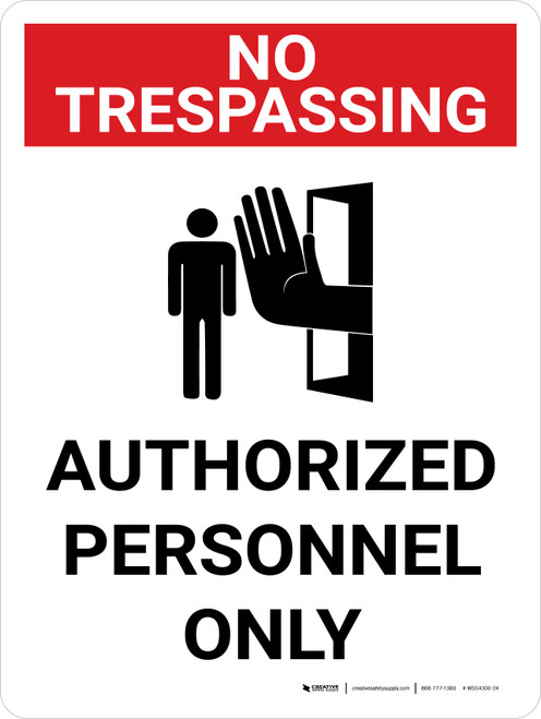 No Trespassing: Authorized Personnel Only Portrait with Graphic - Wall Sign