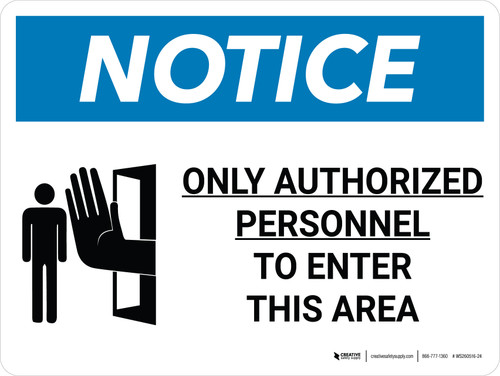 Notice: Only Authorized Personnel to Enter This Area Landscape with Icon - Wall Sign