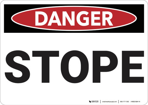 Danger: Stope - Wall Sign