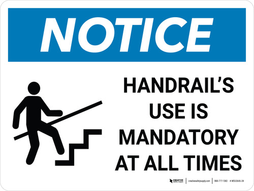 Notice: Handrails Use Is Mandatory at All Times Landscape with Icon - Wall Sign