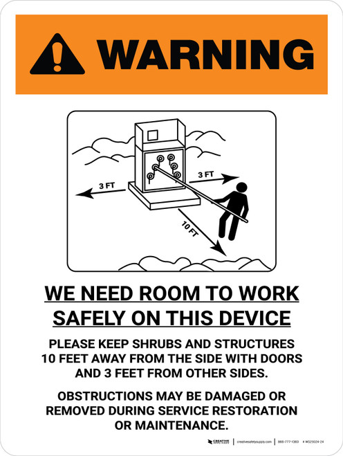 Warning: We Need Room To Work Safely - Obstruction May Be Damaged Portrait - Wall Sign