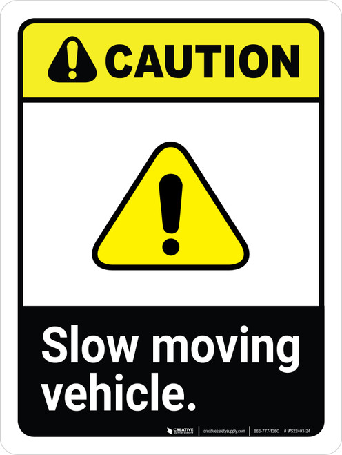 Caution: Slow Moving Vehicle ANSI Portrait - Wall Sign