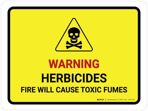 Warning Herbicides Fire Will Cause Fumes Landscape - Wall Sign