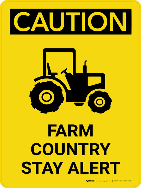 Caution: Farm Country Stay Alert Portrait - Wall Sign