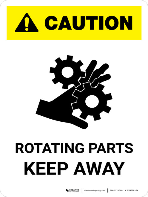 Caution: Rotating Parts Keep Away Portrait - Wall Sign