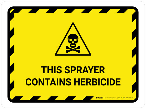 This Sprayer Contains Herbicide Landscape - Wall Sign