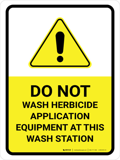 Do Not Wash Herbicide Equipment Portrait - Wall Sign