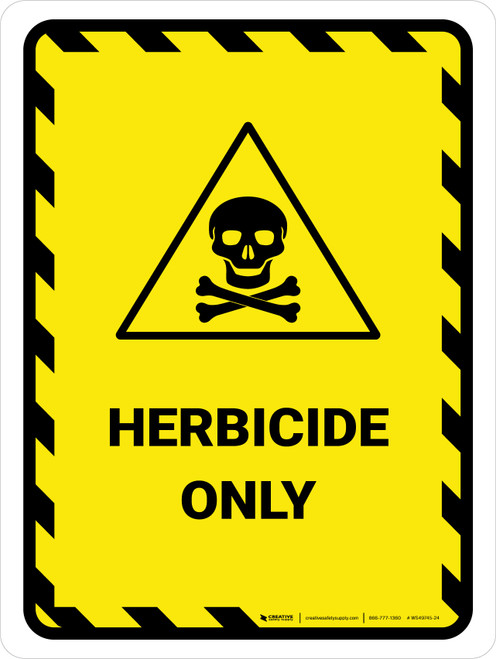 Herbicide Only Portrait - Wall Sign