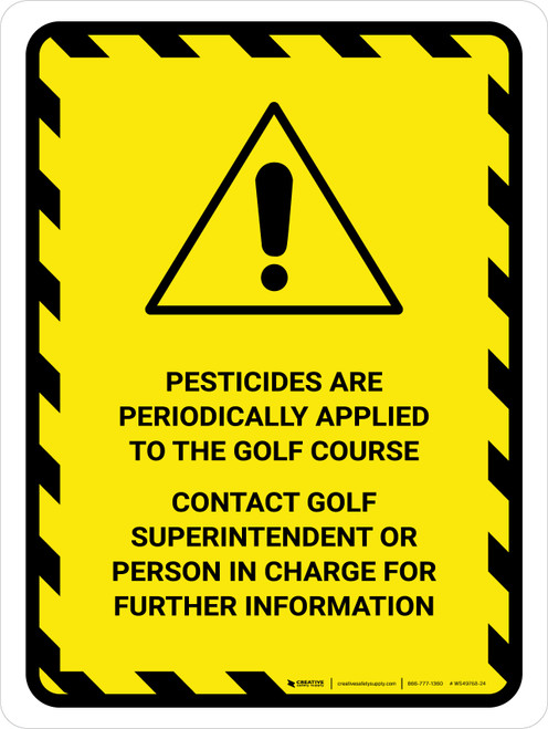 Pesticides Are Periodically Applied Portrait - Wall Sign