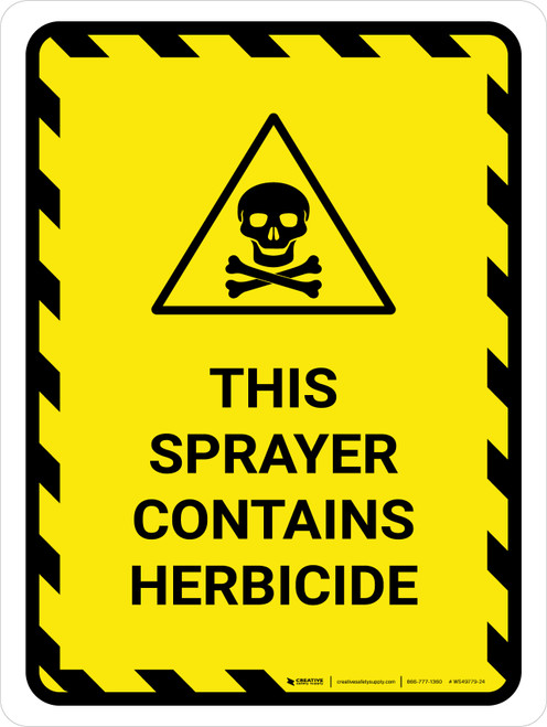 This Sprayer Contains Herbicide Portrait - Wall Sign