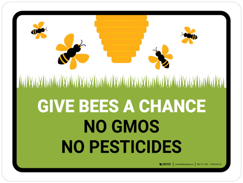 Give Bees A Chance No Gmos No Pesticides Landscape - Wall Sign