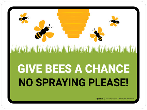 Give Bees A Chance No Spraying Landscape - Wall Sign