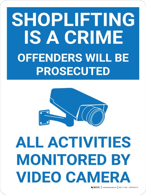 Shoplifting Is A Crime - All Activities Monitored by Video Camera Portrait With Icon - Wall Sign