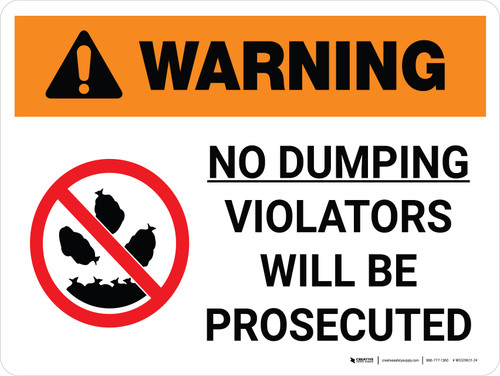 Warning: No Dumping Allowed Violators Will Be Prosecuted Landscape White With Icon - Wall Sign