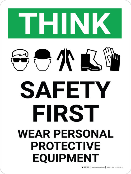 Think: Safety First - Wear PPE Portrait With Icon - Wall Sign
