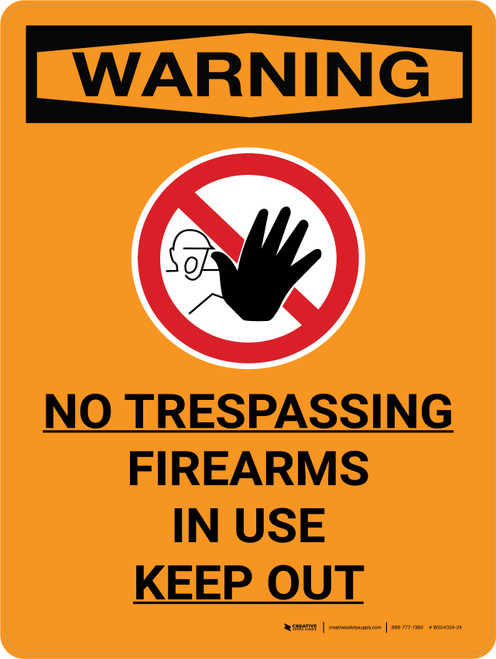 Warning: No Trespassing Firearms In Use Keep Out Portrait With Icon - Wall Sign
