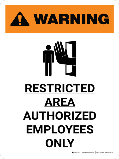 Warning: Restricted Area - Authorized Employees Only Portrait White With Icon - Wall Sign