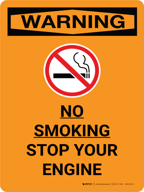 Warning: No Smoking - Stop Your Engine Portrait OSHA With Icon - Wall Sign