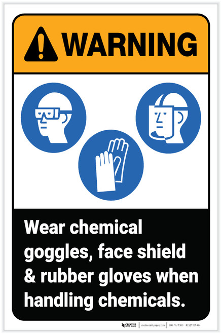 Warning: Wear Chemical Goggles Face Shield Rubber Gloves ANSI Portrait - Label