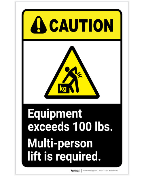 Caution: Equipment Exceeds 100 lbs - Multi-person Lift Required ANSI Landscape - Label