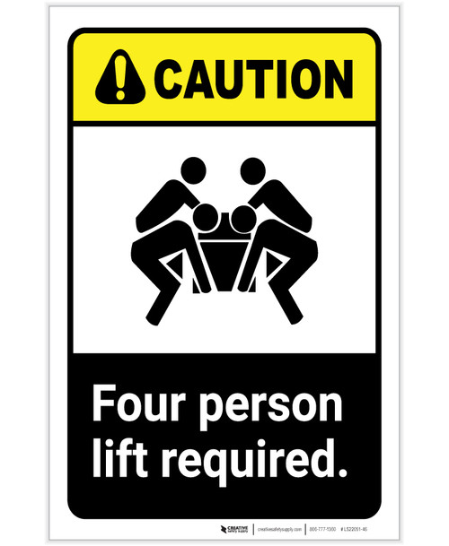 Caution: Four Person Lift Required ANSI with Icon Portrait - Label