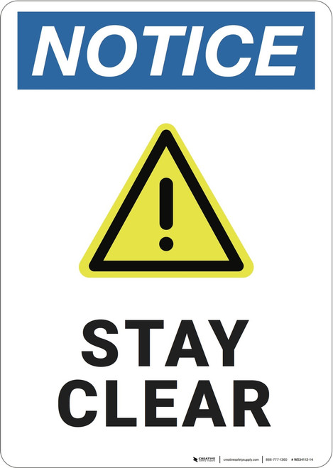 Notice: Stay Clear - Wall Sign