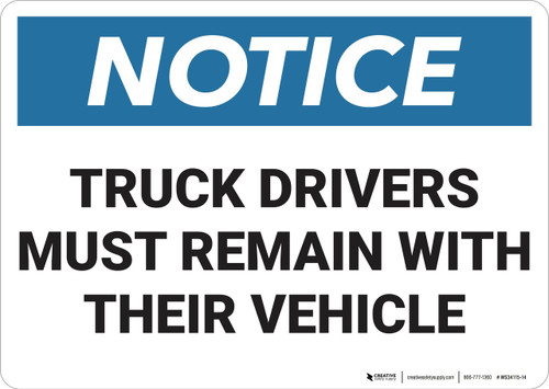 Notice: Truck Drivers Remain In Vehicles - Wall Sign