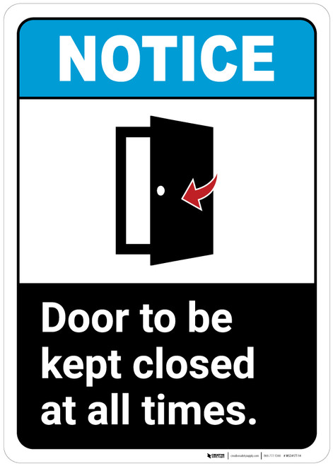 Notice: Door Kept Closed All Times ANSI - Wall Sign