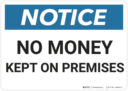 Notice: No Money Kept On Premises - Wall Sign