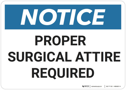 Notice: Proper Surgical Attire Required - Wall Sign