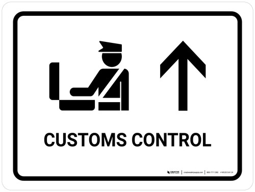 Customs Control With Up Arrow White Landscape - Wall Sign