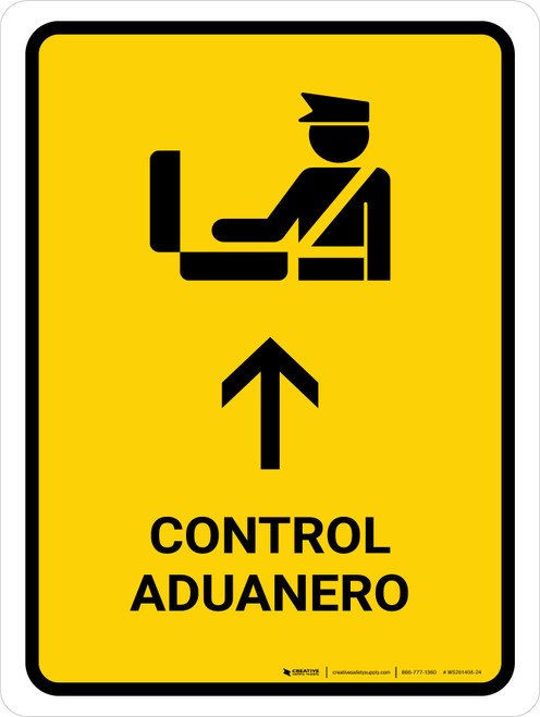 Customs Control With Up Arrow Yellow Spanish Portrait - Wall Sign