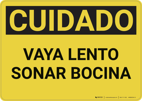 Caution: Go Slow Sound Horn Spanish - Wall Sign