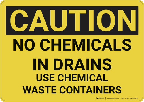 Caution: Hazard Chemical Waste Containers - Wall Sign