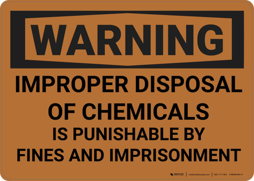 Caution: Improper Disposal of Chemicals - Wall Sign