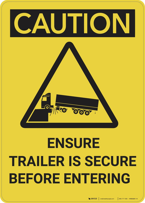 Caution: Ensure Trailer Is Secure Before Entering - Wall Sign