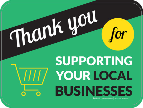 Thank You for Supporting Your Local Businesses Rectangular - Floor Sign