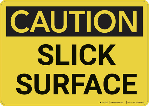 Caution: Slick Surface - Wall Sign