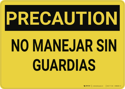Caution: Do Not Operate Without Guards Spanish - Wall Sign