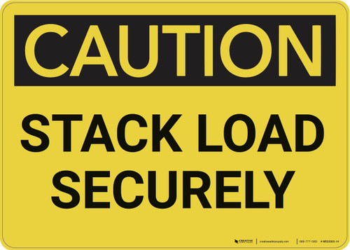 Caution: Stack Load Securely - Wall Sign