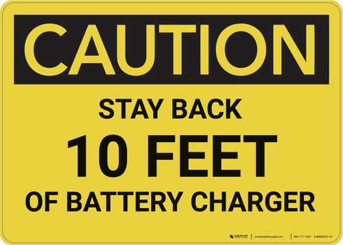 Caution: Stay Back 10 Feet Of Battery Charger - Wall Sign