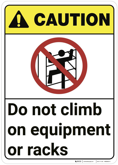 Caution: Do Not Climb On Equipment Racks ANSI - Wall Sign