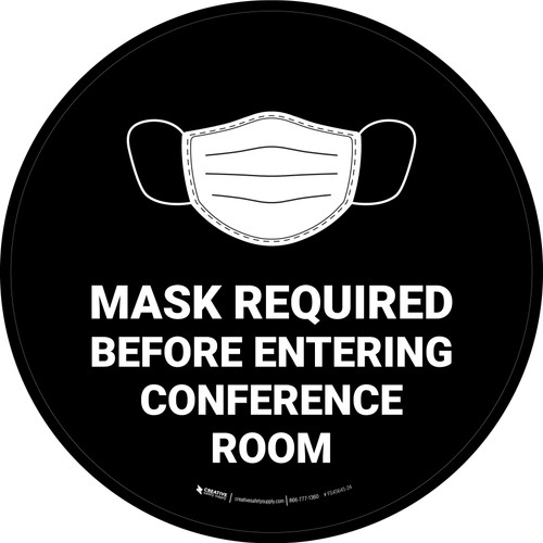 Mask Required Before Entering Conference Room Black Circular - Floor Sign