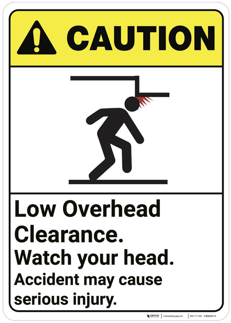 Caution: Low Overhead Clearance Watch Your Head ANSI - Wall Sign