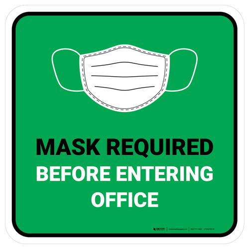 Mask Required Before Entering Office Green Square - Floor Sign